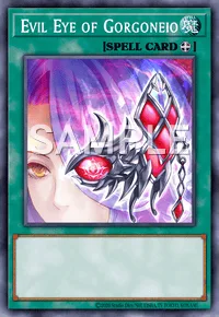 Evil Eye of Gorgoneio, Yu-Gi-Oh! card, SPELL