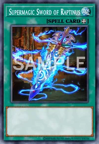 Supermagic Sword of Raptinus, Yu-Gi-Oh! card, SPELL