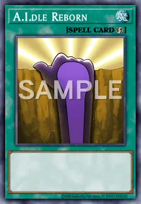 A.I.dle Reborn, Yu-Gi-Oh! card, SPELL