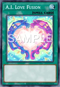 A.I. Love Fusion, Yu-Gi-Oh! card, SPELL