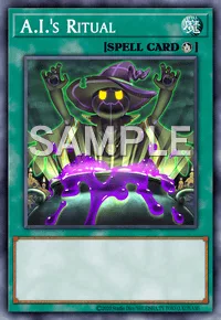 A.I.'s Ritual, Yu-Gi-Oh! card, SPELL