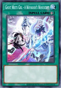 Ghost Meets Girl - A Mayakashi's Manuscript, Yu-Gi-Oh! card, SPELL