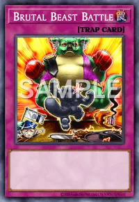 Brutal Beast Battle, Yu-Gi-Oh! card, TRAP