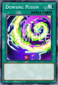 Dowsing Fusion, Yu-Gi-Oh! card, SPELL