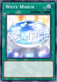 White Mirror, Yu-Gi-Oh! card, SPELL