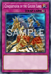 Conquistador of the Golden Land, Yu-Gi-Oh! card, TRAP