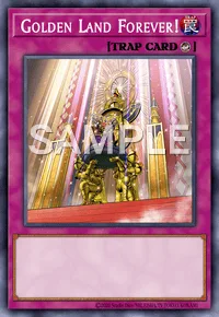 Golden Land Forever!, Yu-Gi-Oh! card, TRAP