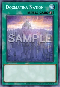 Dogmatika Nation, Yu-Gi-Oh! card, SPELL