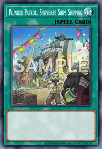Plunder Patroll Shipshape Ships Shipping, Yu-Gi-Oh! card, SPELL