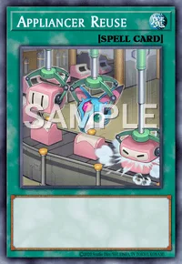 Appliancer Reuse, Yu-Gi-Oh! card, SPELL