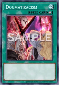 Dogmatikacism, Yu-Gi-Oh! card, SPELL