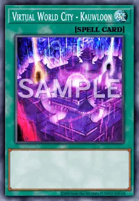Virtual World City - Kauwloon, Yu-Gi-Oh! card, SPELL