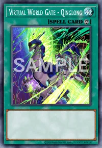 Virtual World Gate - Qinglong, Yu-Gi-Oh! card, SPELL