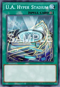 U.A. Hyper Stadium, Yu-Gi-Oh! card, SPELL