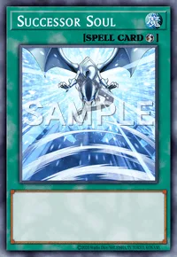 Successor Soul, Yu-Gi-Oh! card, SPELL