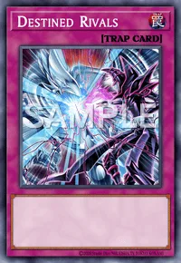 Destined Rivals, Yu-Gi-Oh! card, TRAP
