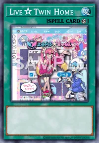 Live☆Twin Home, Yu-Gi-Oh! card, SPELL