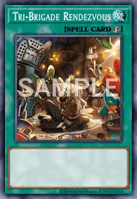Tri-Brigade Rendezvous, Yu-Gi-Oh! card, SPELL