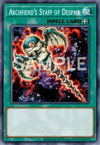Archfiend's Staff of Despair, Yu-Gi-Oh! card, SPELL