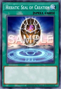 Hieratic Seal of Creation, Yu-Gi-Oh! card, SPELL