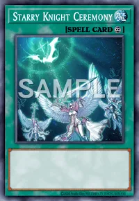 Starry Knight Ceremony, Yu-Gi-Oh! card, SPELL