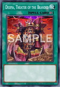 Despia, Theater of the Branded, Yu-Gi-Oh! card, SPELL