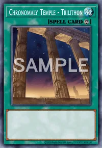 Chronomaly Temple - Trilithon, Yu-Gi-Oh! card, SPELL