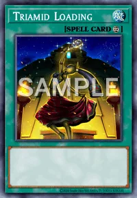 Triamid Loading, Yu-Gi-Oh! card, SPELL