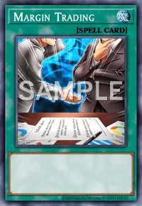 Margin Trading, Yu-Gi-Oh! card, SPELL