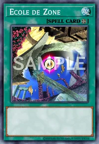 Ecole de Zone, Yu-Gi-Oh! card, SPELL
