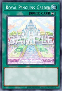 Royal Penguins Garden, Yu-Gi-Oh! card, SPELL