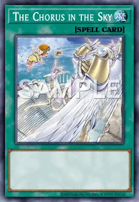 The Chorus in the Sky, Yu-Gi-Oh! card, SPELL