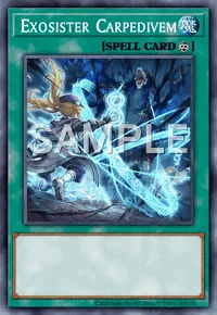 Exosister Carpedivem, Yu-Gi-Oh! card, SPELL