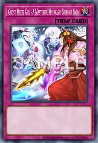 Ghost Meets Girl - A Masterful Mayakashi Shiranui Saga, Yu-Gi-Oh! card, TRAP