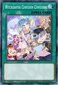 Witchcrafter Confusion Confession, Yu-Gi-Oh! card, SPELL