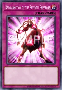 Reincarnation of the Seventh Emperors, Yu-Gi-Oh! card, TRAP