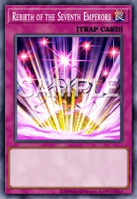 Rebirth of the Seventh Emperors, Yu-Gi-Oh! card, TRAP