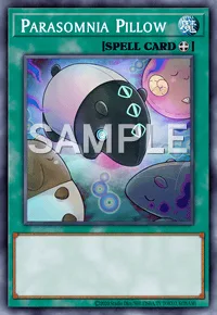 Parasomnia Pillow, Yu-Gi-Oh! card, SPELL
