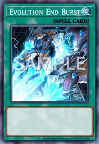 Evolution End Burst, Yu-Gi-Oh! card, SPELL