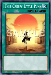 This Creepy Little Punk, Yu-Gi-Oh! card, SPELL