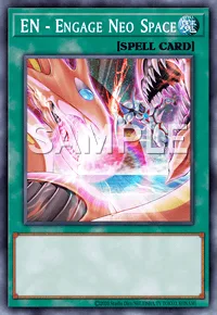 EN - Engage Neo Space, Yu-Gi-Oh! card, SPELL