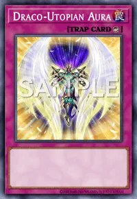 Draco-Utopian Aura, Yu-Gi-Oh! card, TRAP