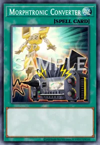 Morphtronic Converter, Yu-Gi-Oh! card, SPELL