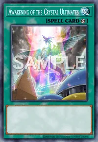 Awakening of the Crystal Ultimates, Yu-Gi-Oh! card, SPELL