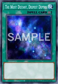 The Most Distant, Deepest Depths, Yu-Gi-Oh! card, SPELL