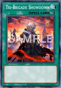 Tri-Brigade Showdown, Yu-Gi-Oh! card, SPELL
