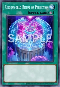 Underworld Ritual of Prediction, Yu-Gi-Oh! card, SPELL