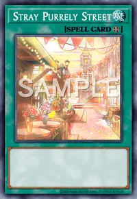 Stray Purrely Street, Yu-Gi-Oh! card, SPELL