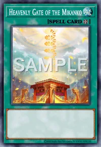 Heavenly Gate of the Mikanko, Yu-Gi-Oh! card, SPELL