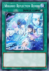 Mikanko Reflection Rondo, Yu-Gi-Oh! card, SPELL